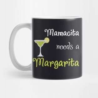 Mamacita Needs a Margarita Mug